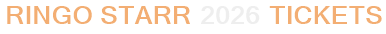 Ringo Starr 2026 Tickets